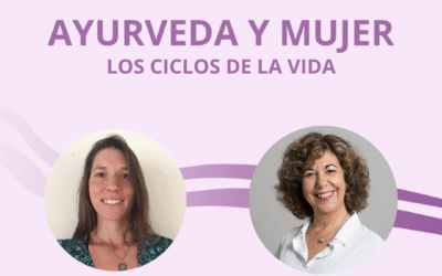 Masterclass Ayurveda y Mujer y los ciclos de la vida